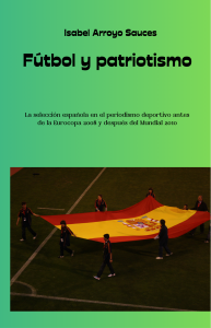 Libros sobre la selección española, "Fútbol y patriotismo": Isabel Arroyo.