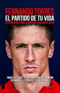 "El partido de tu vida", de Fernando Torres: La esfera de los libros".